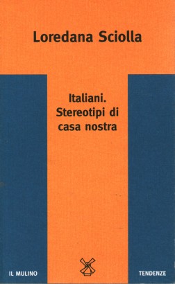 Italiani. Stereotipi di casa nostra