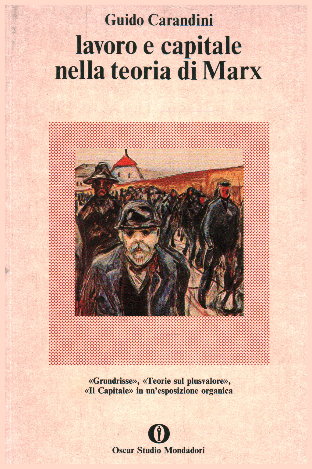 El trabajo y el capital en la teoría de Marx, Guido Carandini