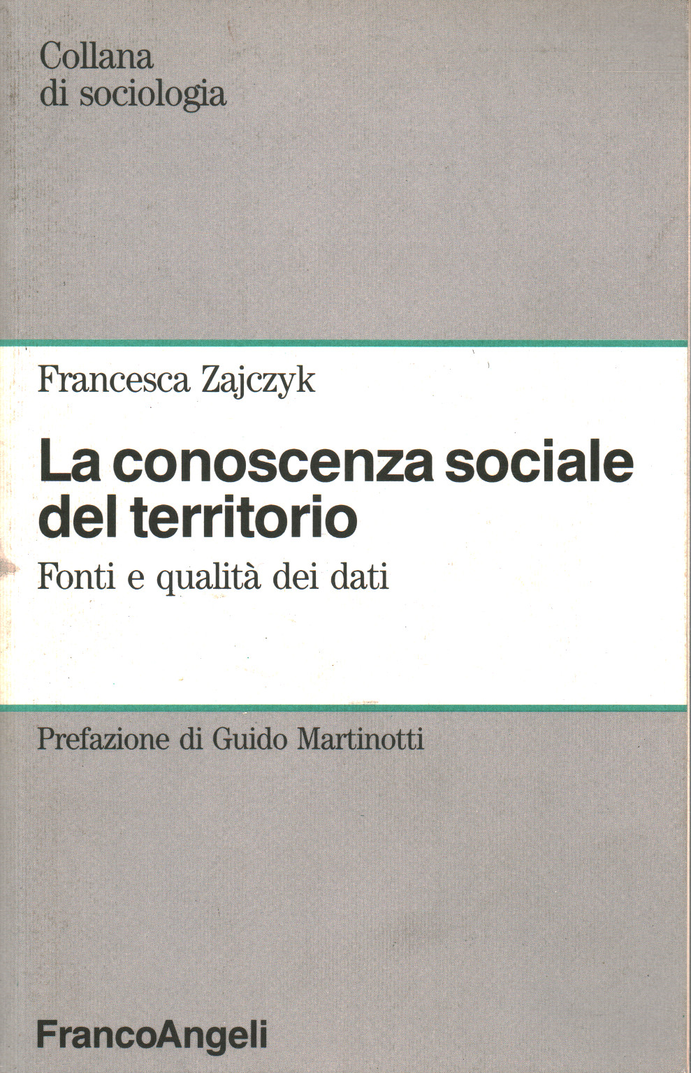 La conoscenza sociale del territorio, Francesca Zajczyk