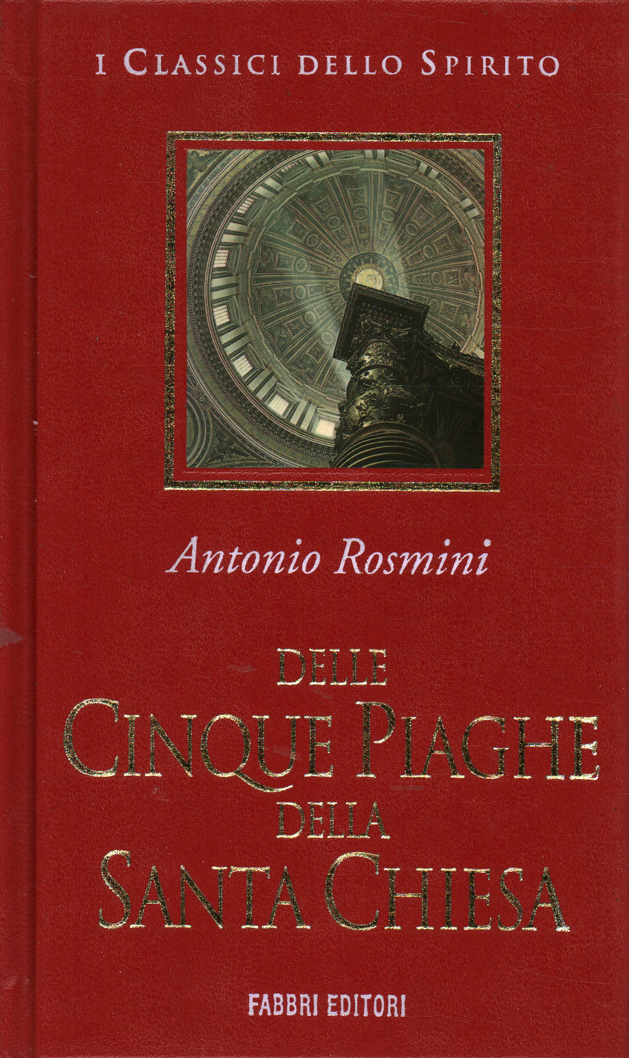 Delle cinque piaghe della Santa Chiesa, Antonio Rosmini