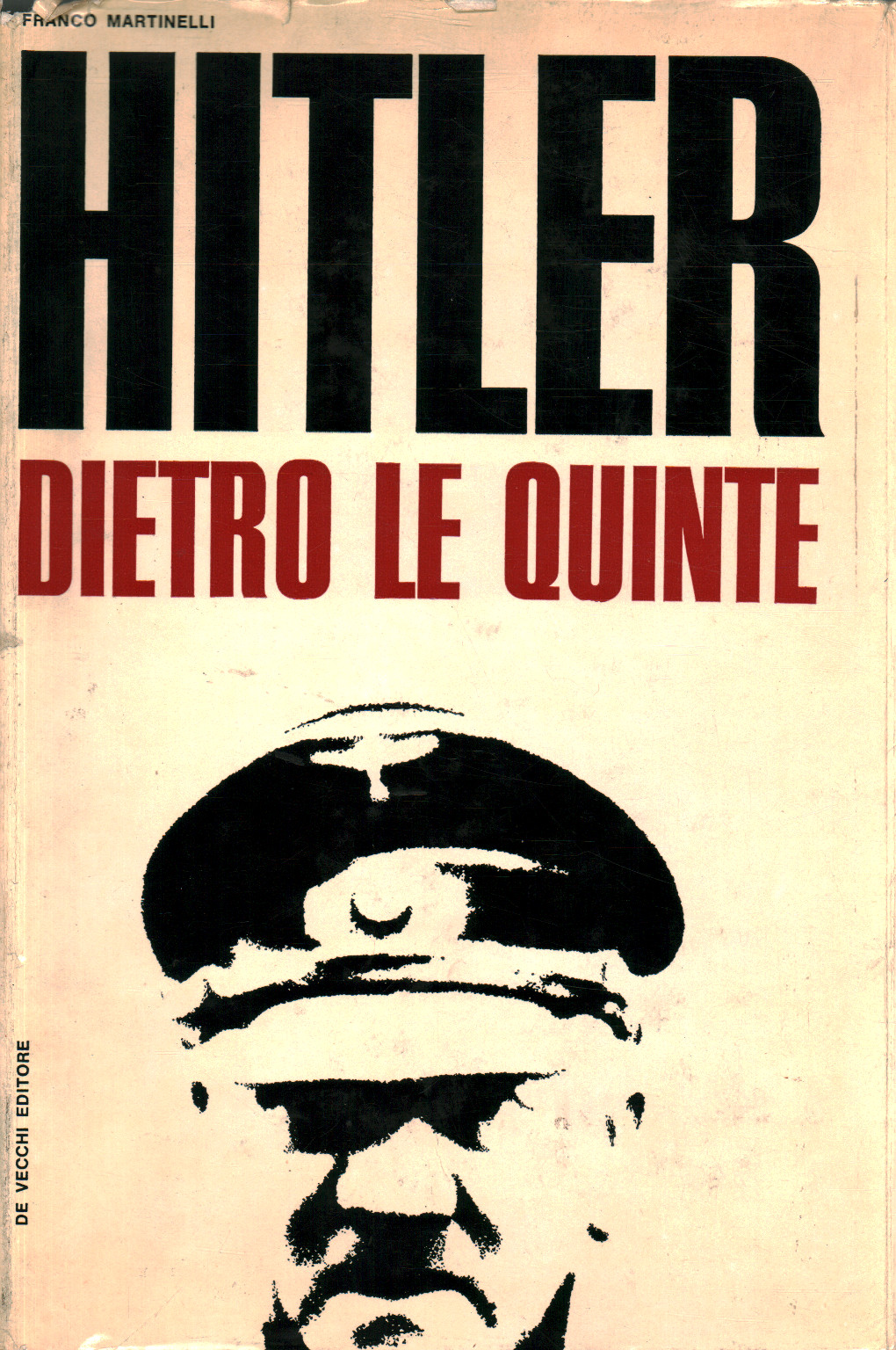 Hitler dietro le quinte, Franco Martinelli