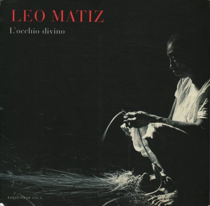 Leo Matiz. L'occhio divino