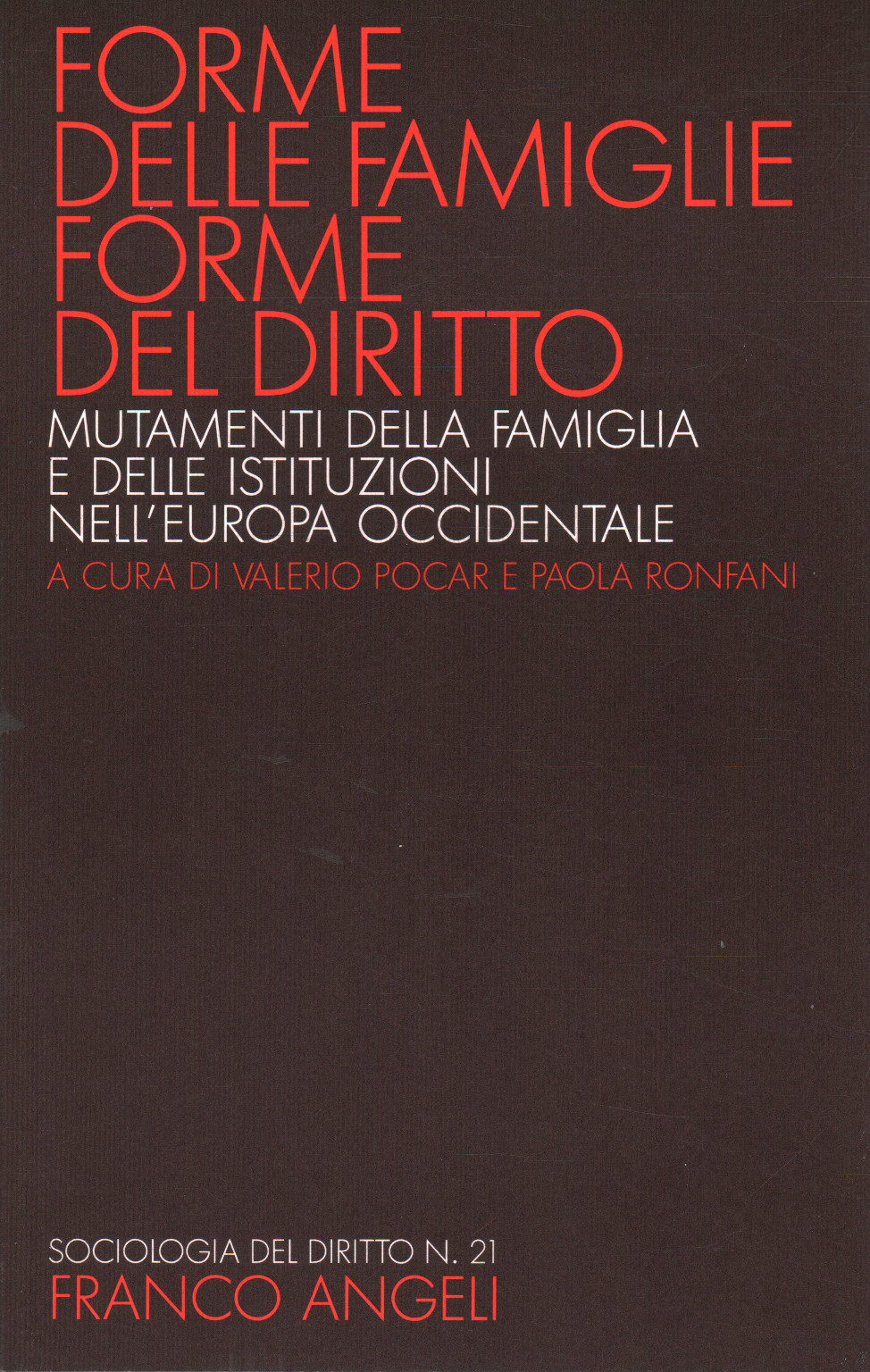 Formas de familias. Las formas de la ley, Valerio Pocar y Paola Ronfani