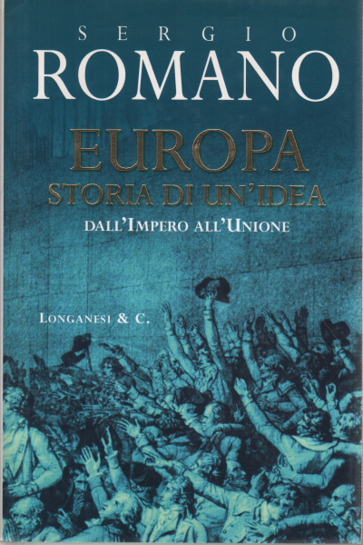 Europa. La historia de una idea, Sergio Romano