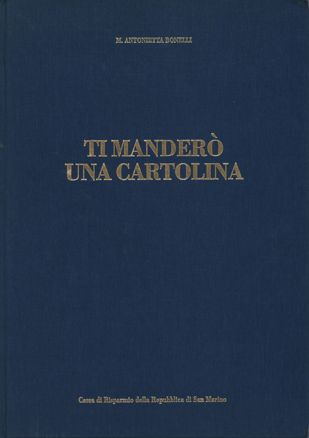 Je t'enverrai une carte postale III, Antonietta Bonelli