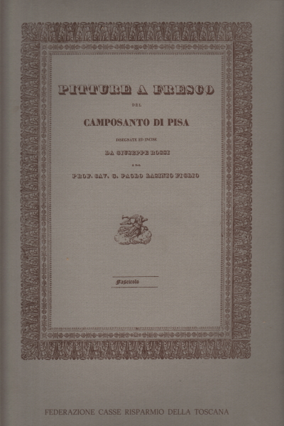 Freskengemälde aus dem Camposanto von Pisa, Giuseppe Rossi G. Paolo Lasiano Figlio