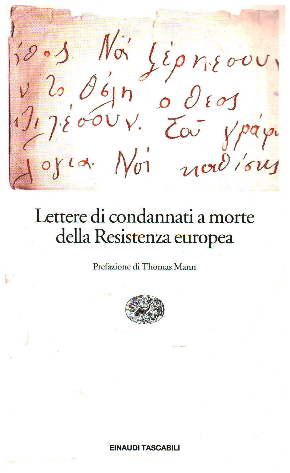 Letters of sentenced to death of the Resistance eur, Piero Malvezzi Giovanni Pirelli