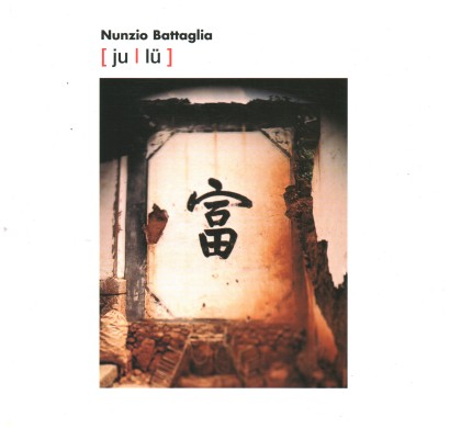 Nunzio Battaglia: Ju Lu