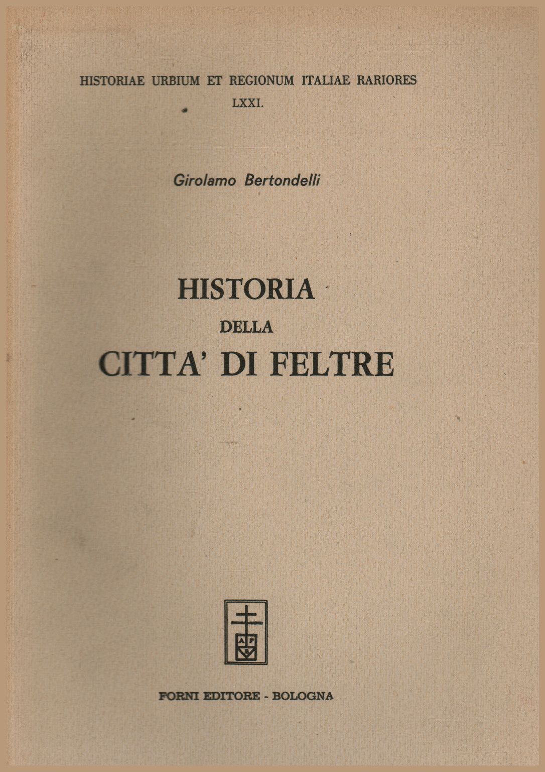 Historia della città di Feltre, Girolamo Bertondelli