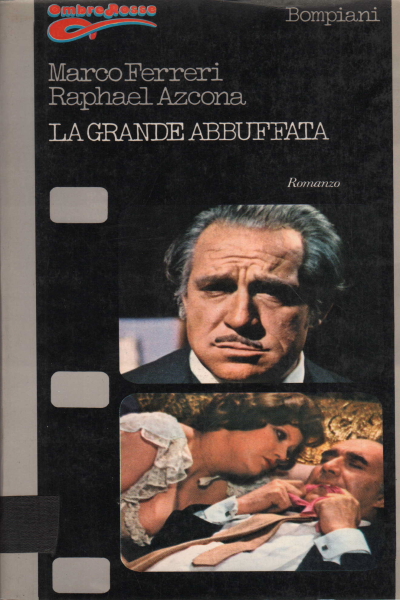 La grande bouffe, de Marco Ferreri, Rafael Azcona