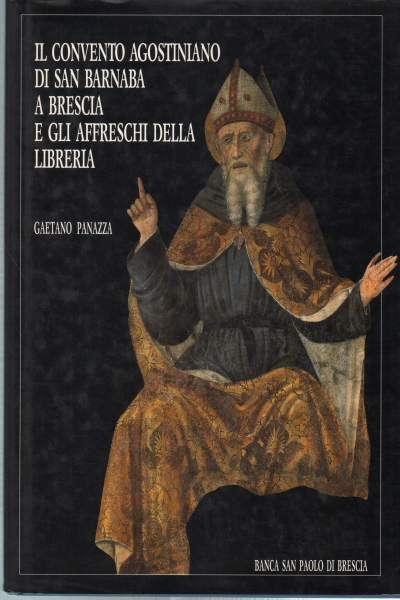 Il convento agostiniano di San Barnaba a Brescia e, Gaetano Panazza