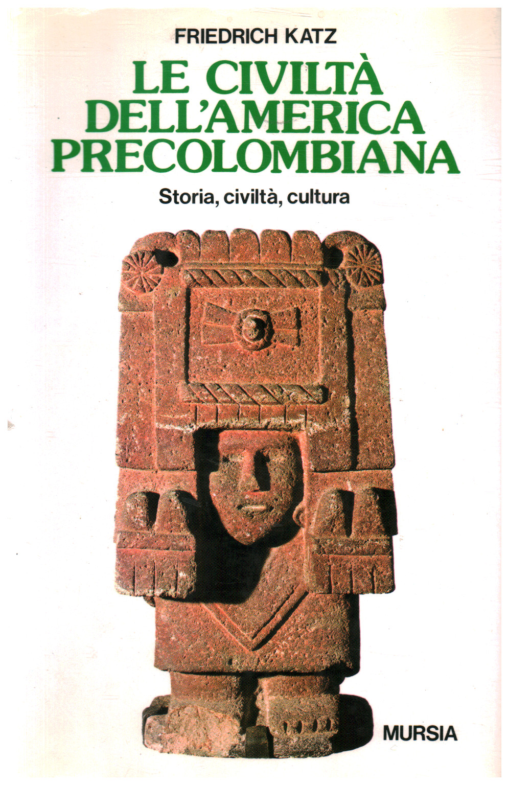 Le civiltà dell'America precolombiana, Friedrich Katz