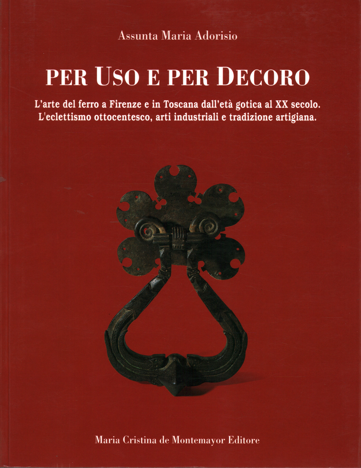 Pour utilisation et décoration, Assunta Maria Adorisio