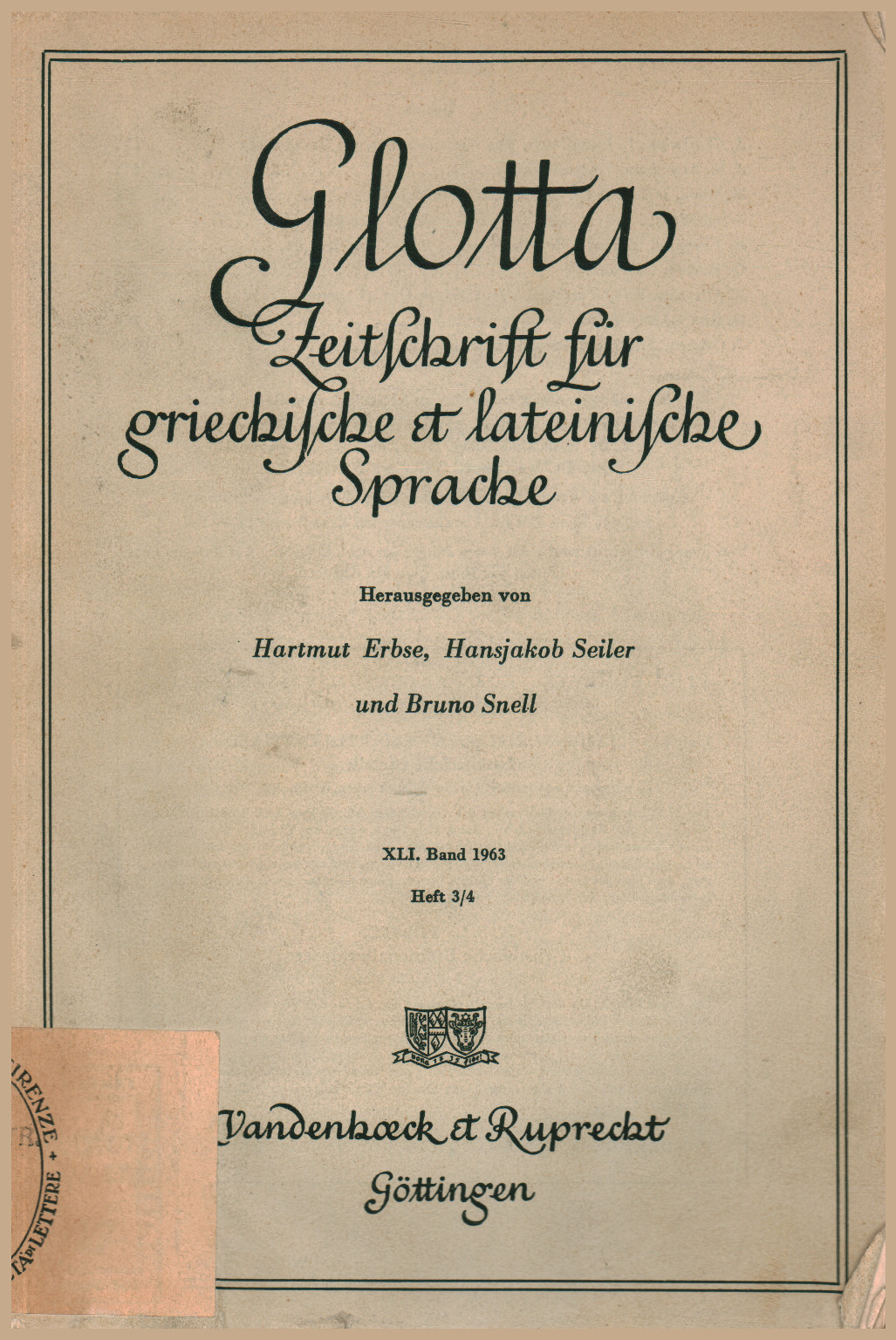 Glotta Zeitschrift für wiederkehrende griechische et latinische , Hartmut Erbse Hansjakob Seiler Bruno Snell