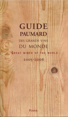 Guide Paumard des grands vins du monde : Guide 2005-2006