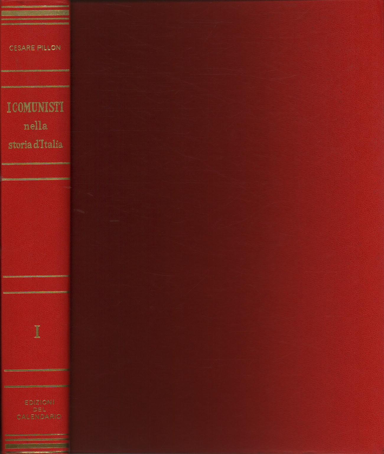 The Communists in the history of Italy. Volume one, AA.VV