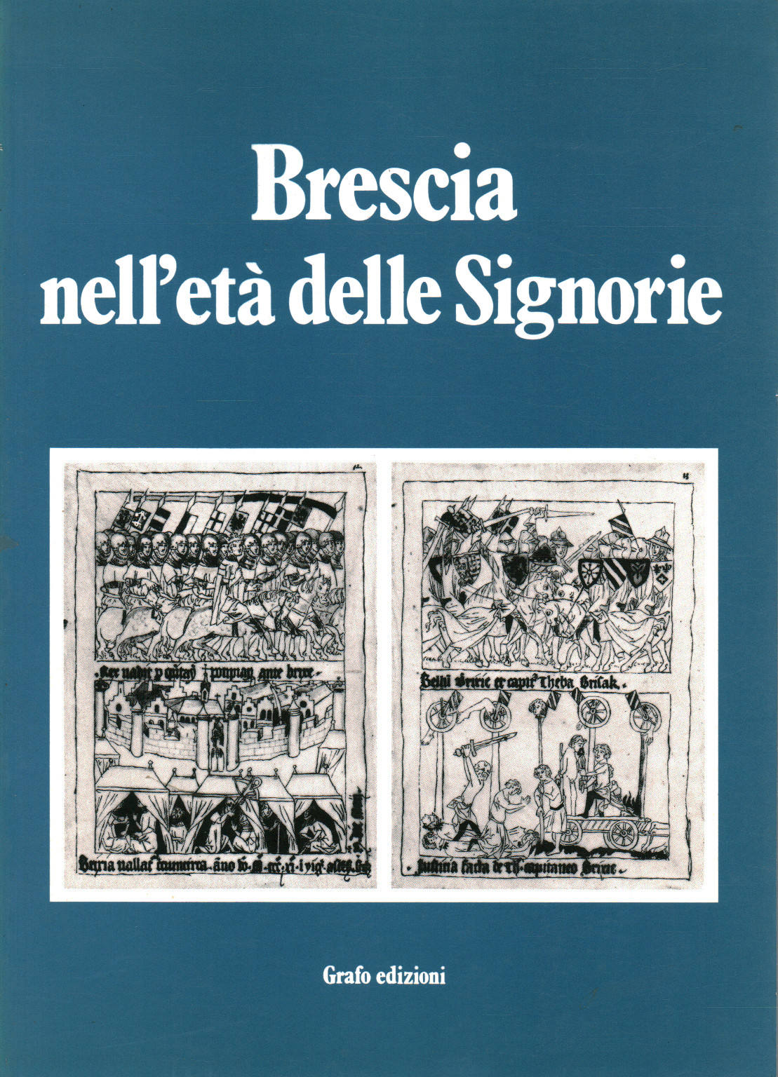 Brescia in the age of the Lordships, AA. VV.