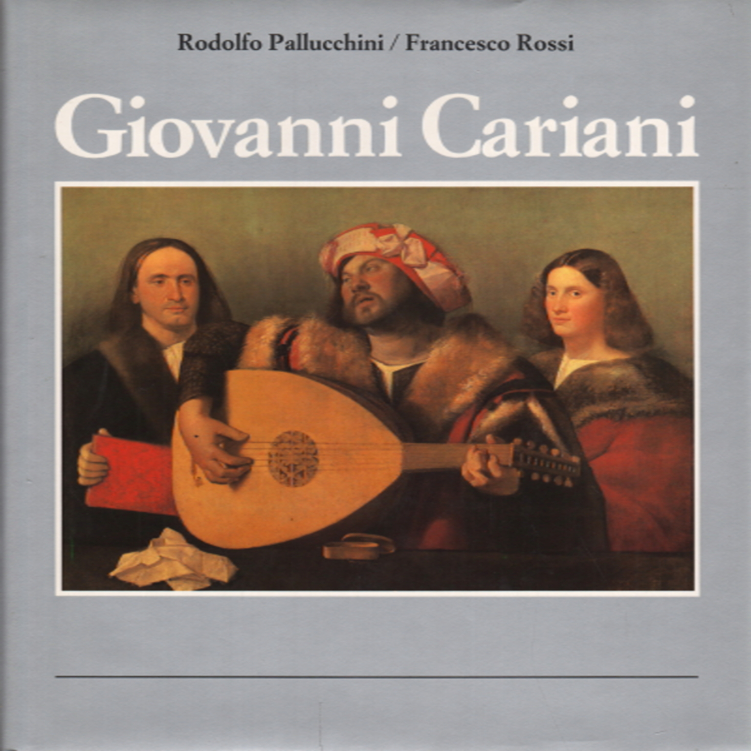 John Cariani, Rodolfo Pallucchini, Francesco Rossi