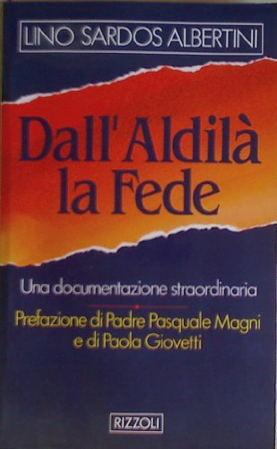 Dall Aldilà la Fede , Lino Sardos Albertini