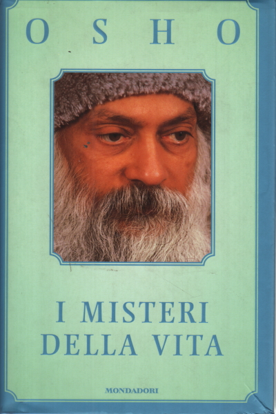 The mysteries of life, Osho