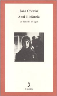 Anni d'infanzia. Un bambino nei lager, Jona Oberski