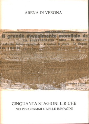 Arena di Verona Cinquanta stagioni liriche