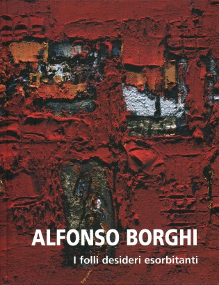Alfonso Borghi:I folli desideri esorbitanti