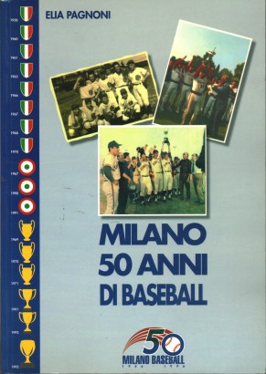 Milano 50 anni di baseball