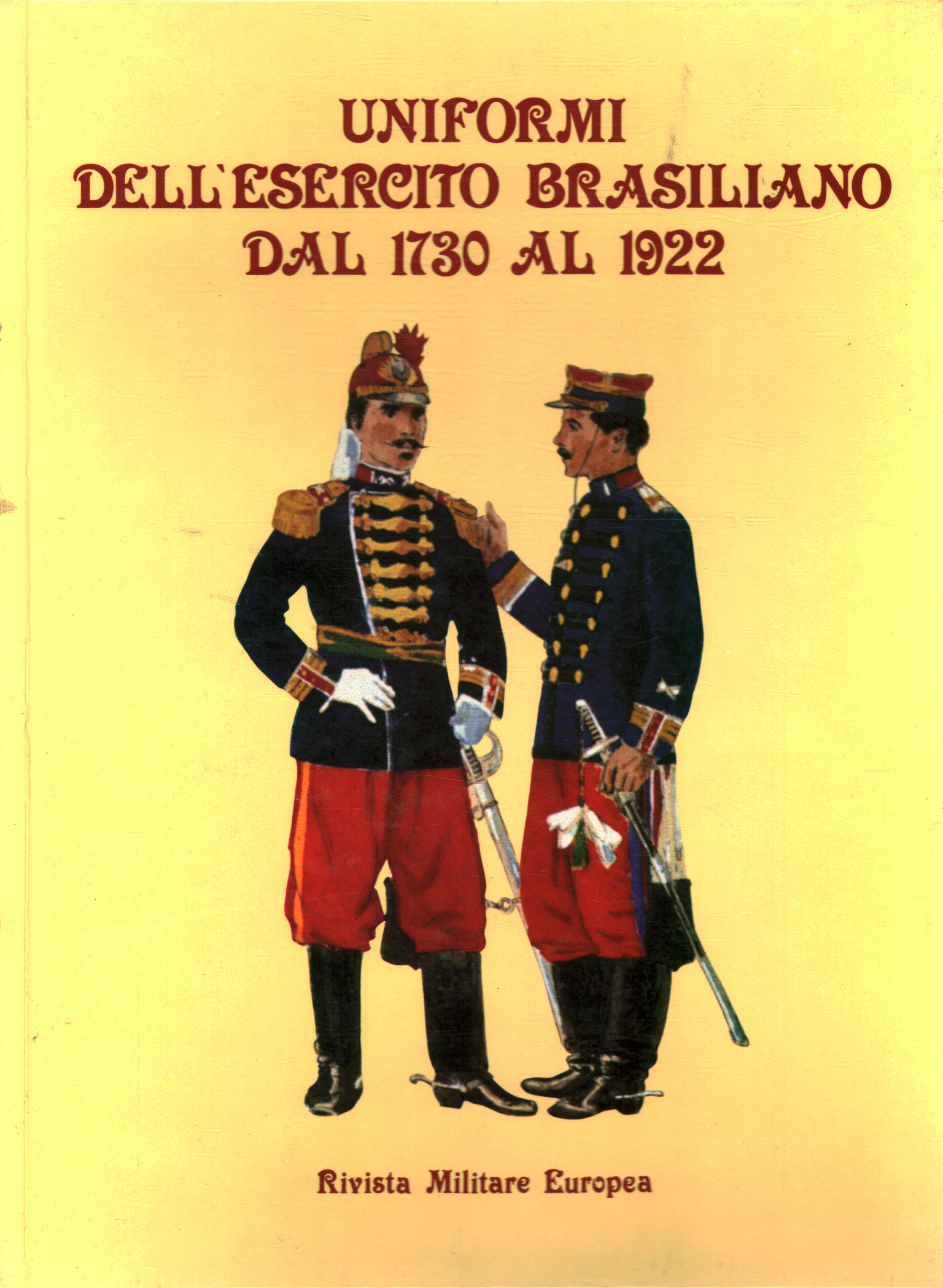 Uniformen dell brasilianischen armee von 1730 bis 1922, AA.VV