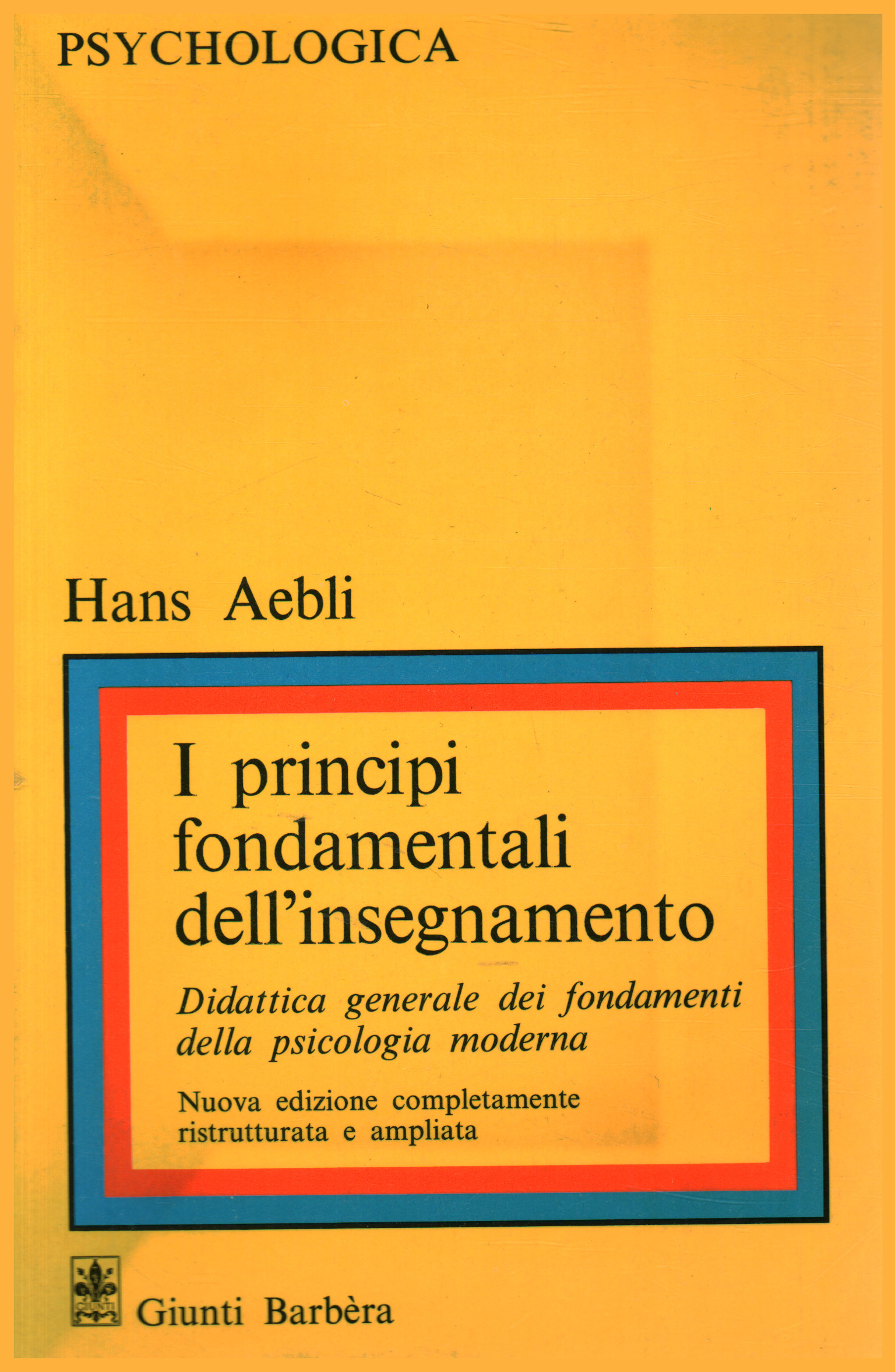 The fundamental principles dell teaching, Hans Aebli