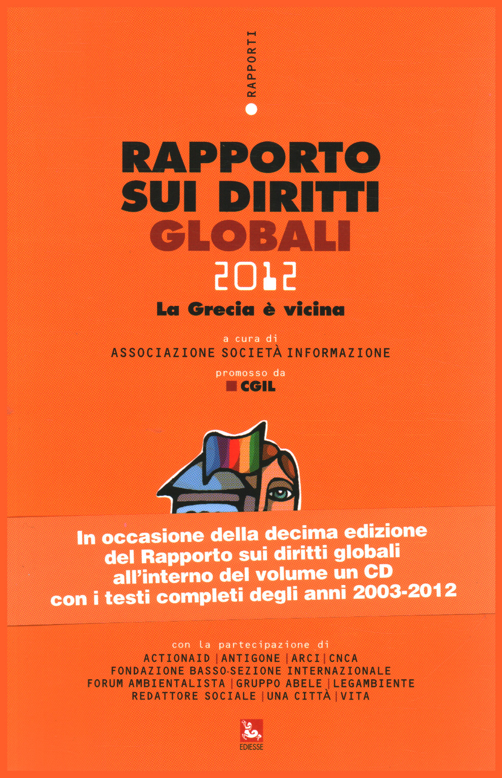 Rapporto sui diritti globali 2012, Associazione Società Informazione.