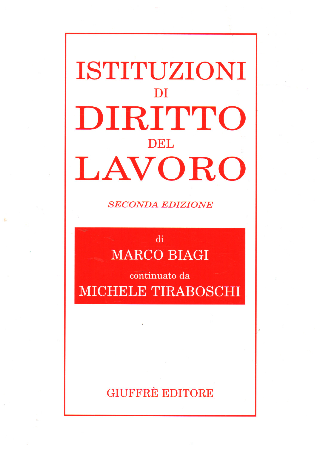 Institutionen wie arbeitsrecht, Marco Biagi, Michele Tiraboschi