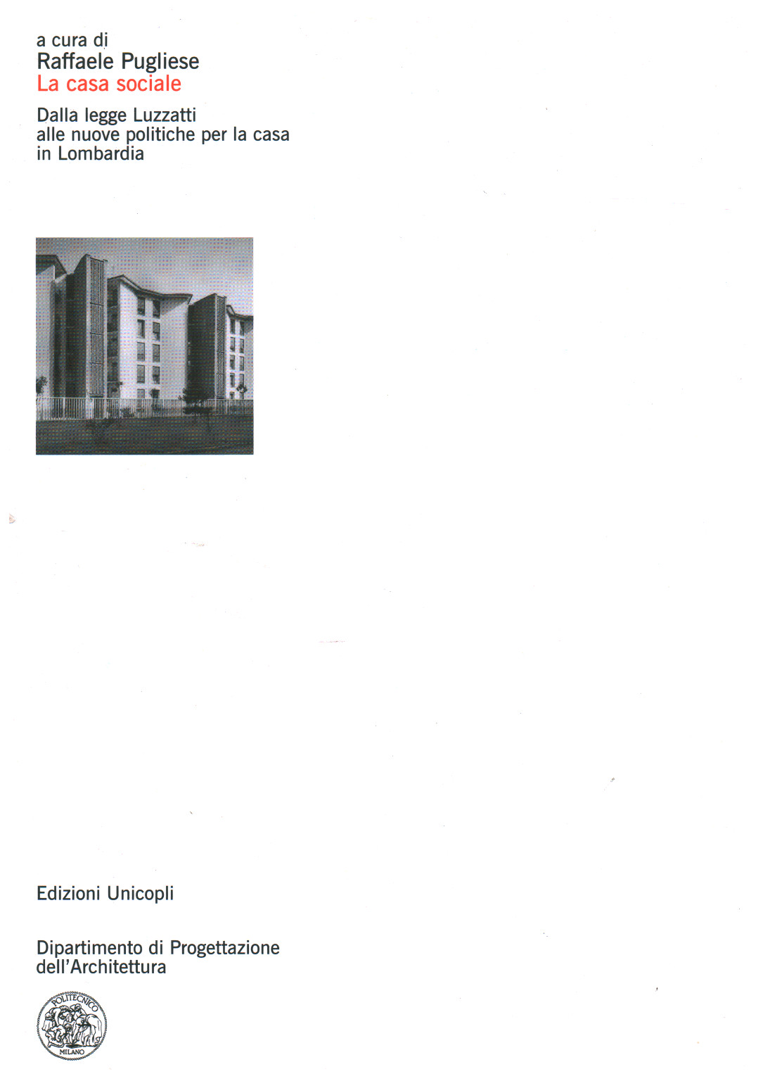 La casa sociale, Raffaele Pugliese