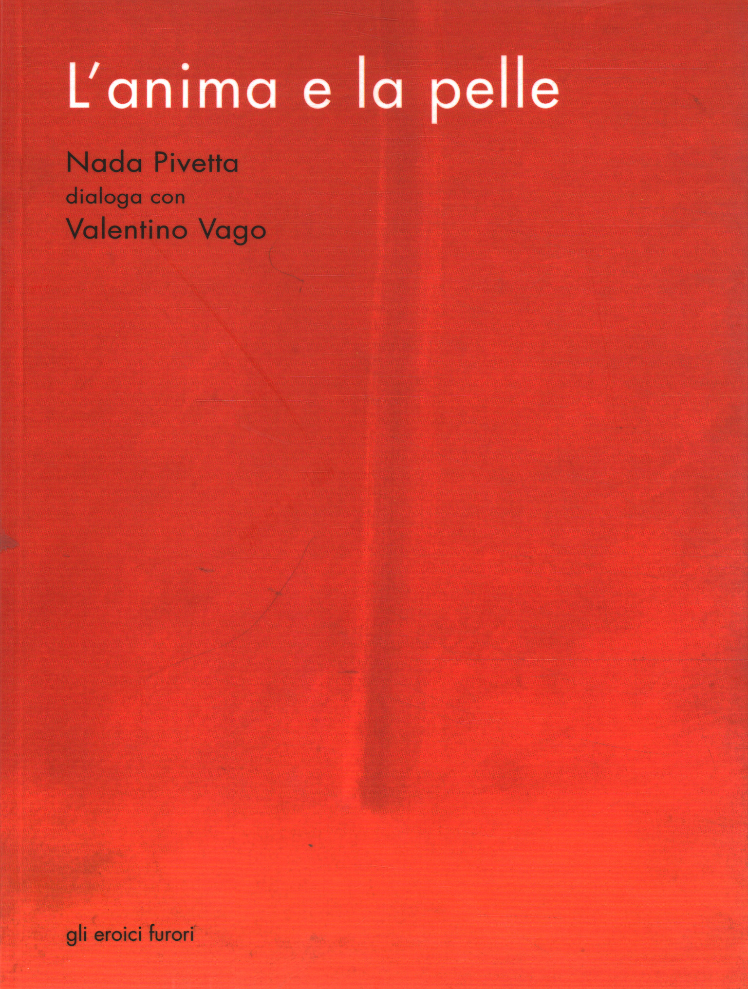 L anima e la pelle, Chiara Gatti