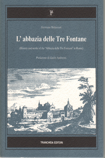 L'abbazia delle Tre Fontane, Germano Mulazzani