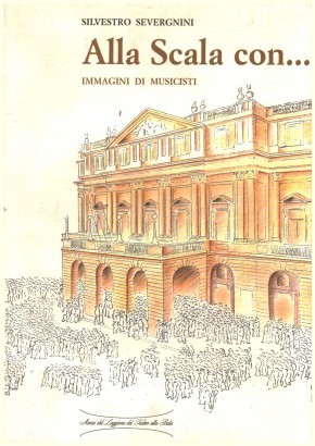 Alla scala con...Immagini di musicisti