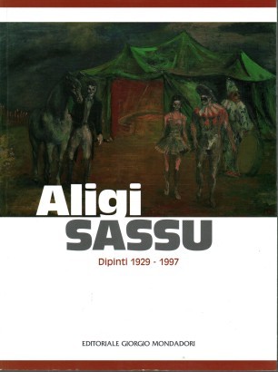 Aligi Sassu. Dipinti 1929-1997