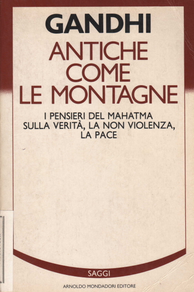 Antiche come le montagne, M.K. Gandhi