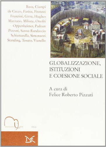 Globalization, institutions and social cohesion, Felice Roberto Pizzuti
