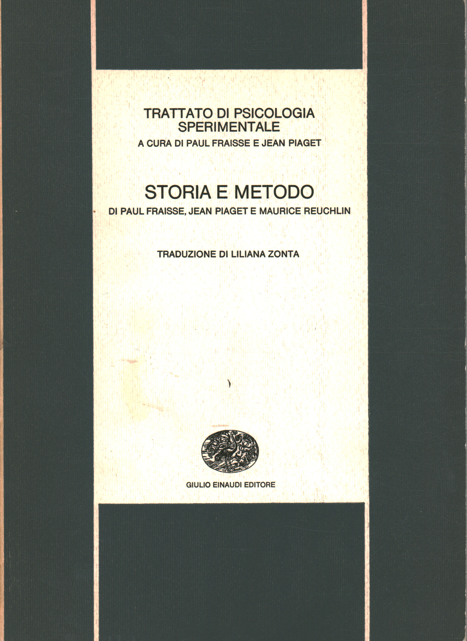 Trattato di psicologia sperimentale. 1 - Storia e , Paul Fraisse Jean Piaget Maurice Reuchlin