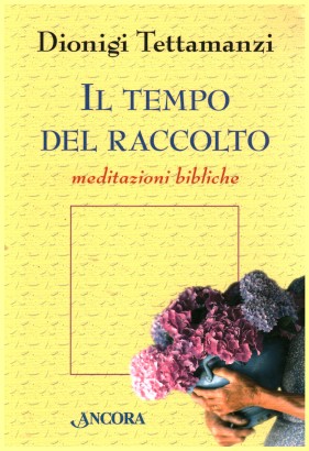 Il tempo del raccolto