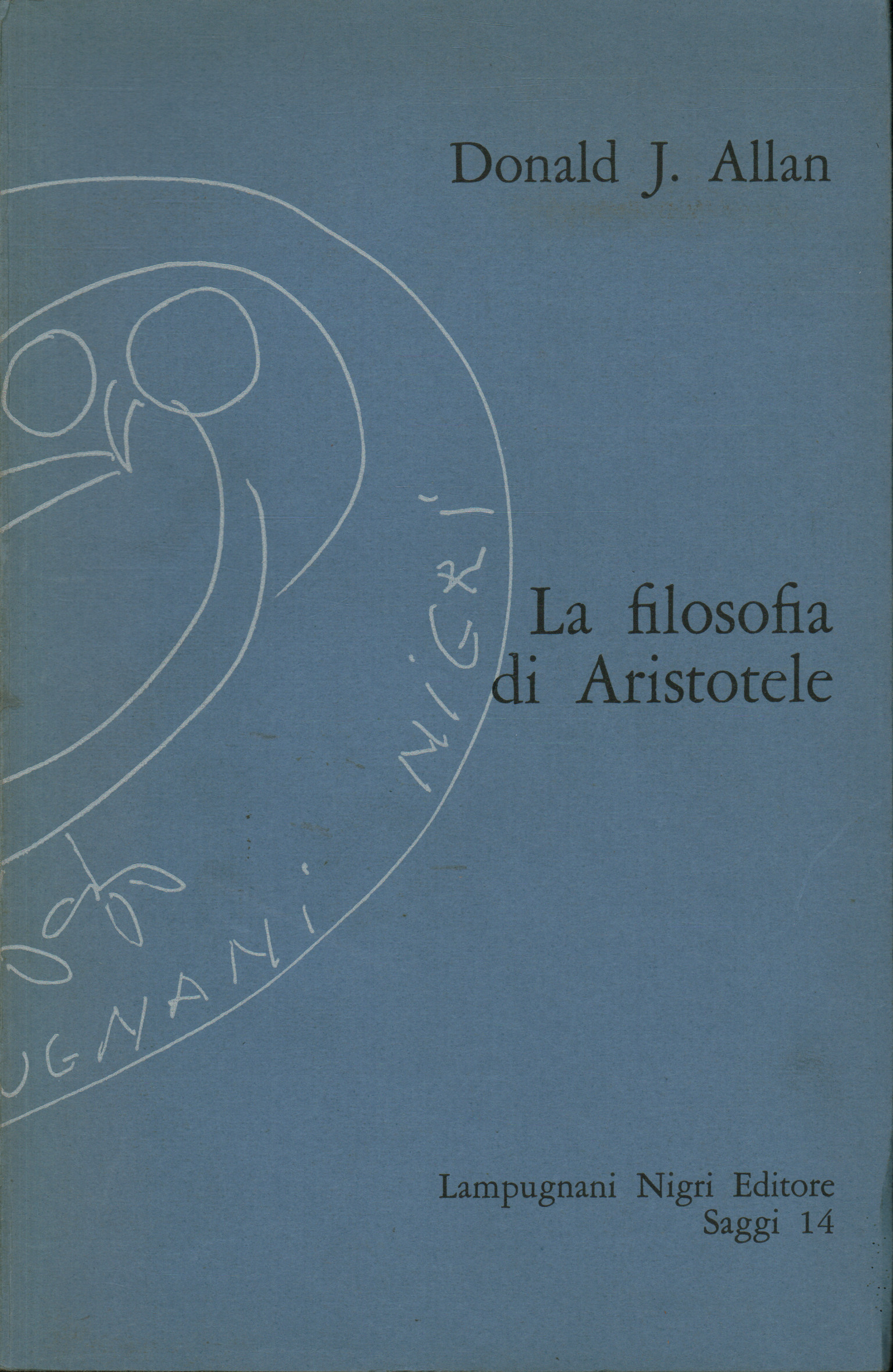 The philosophy of Aristotle, Donald J. Allan