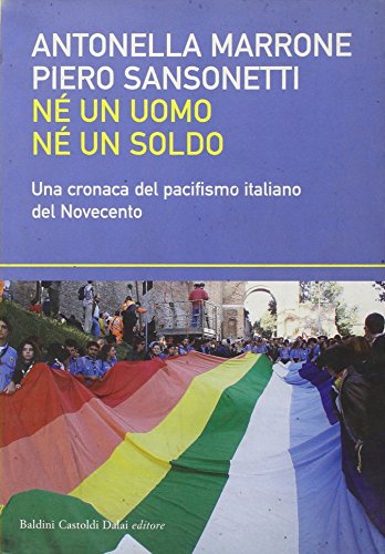 Nè un uomo nè un soldo, Antonella Marrone Piero Sansonetti