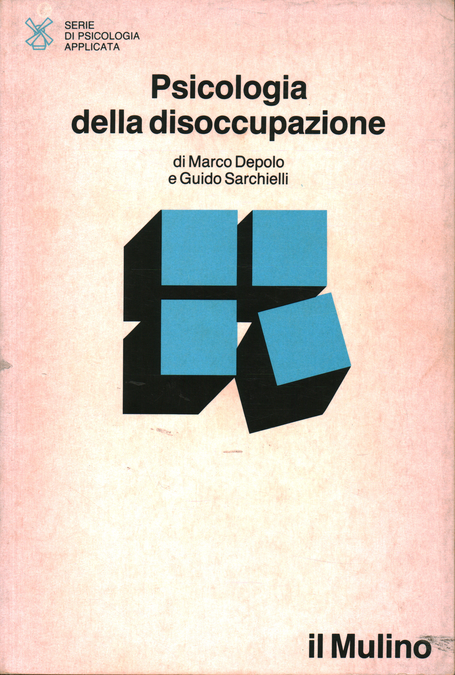 Psicologia della disoccupazione, Marco Depolo Guido Sarchielli