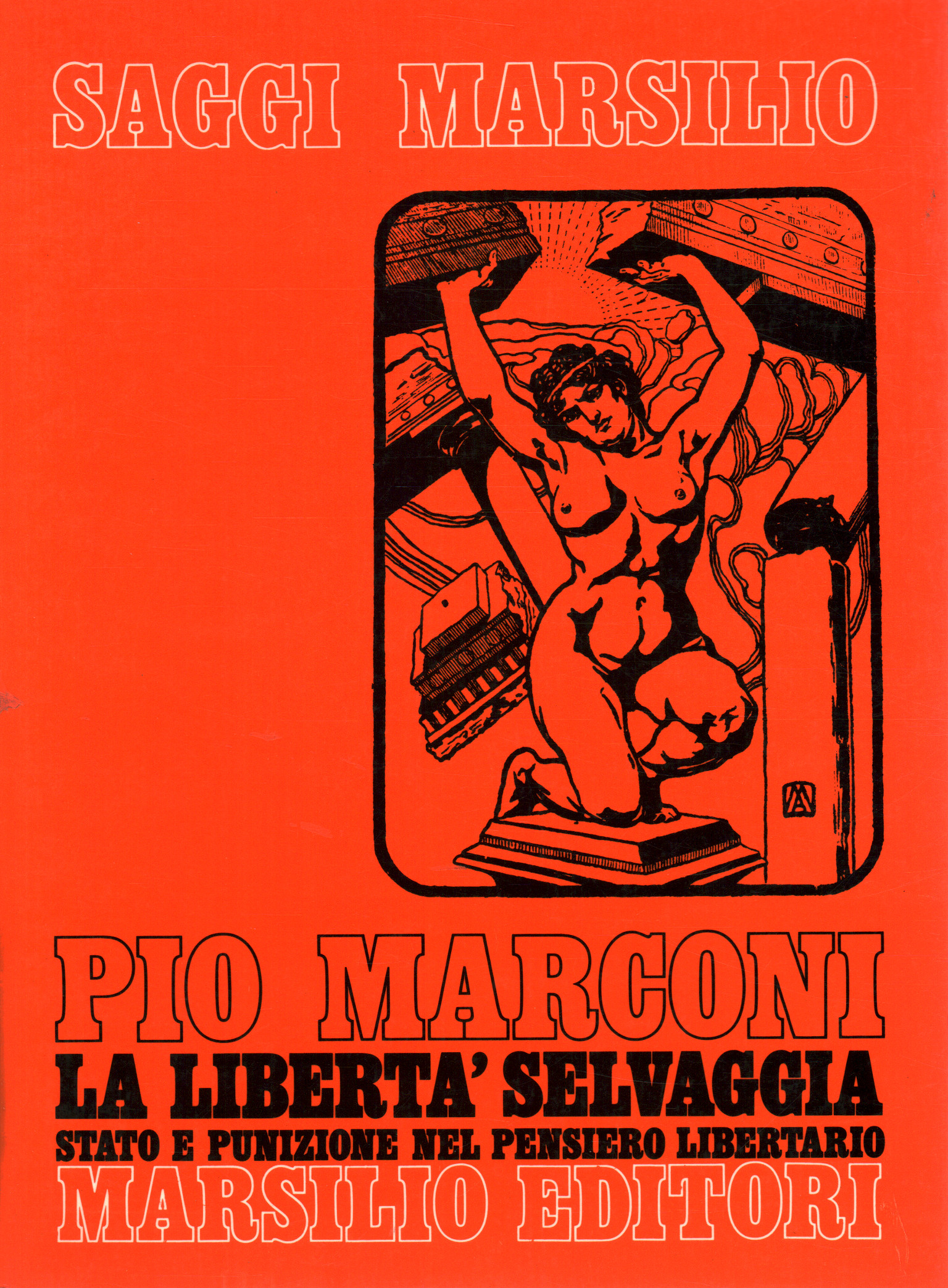 Le sauvage de la liberté, de la Pio Marconi