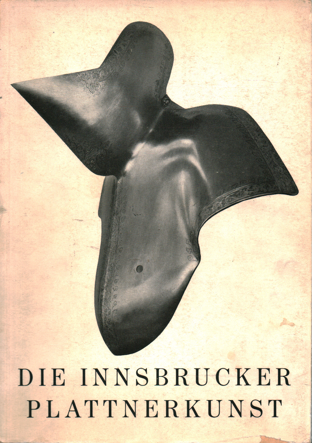 Die Innsbrucker Plattnerkunst, AA.VV.
