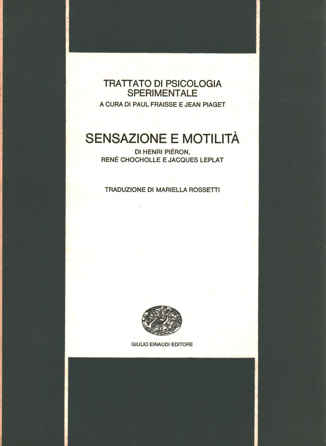 Trattato di psicologia sperimentale - 2 Sensazione, H. Piéron R. Chocholle J. Leplat