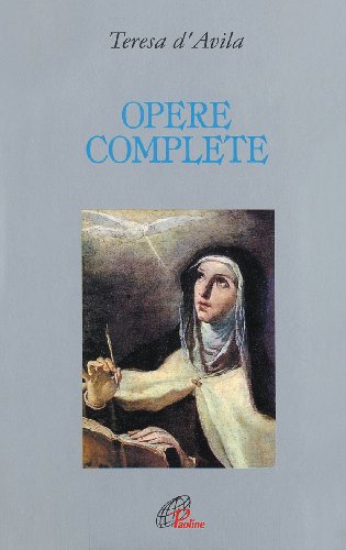 Opere complete, Teresa d'Avila