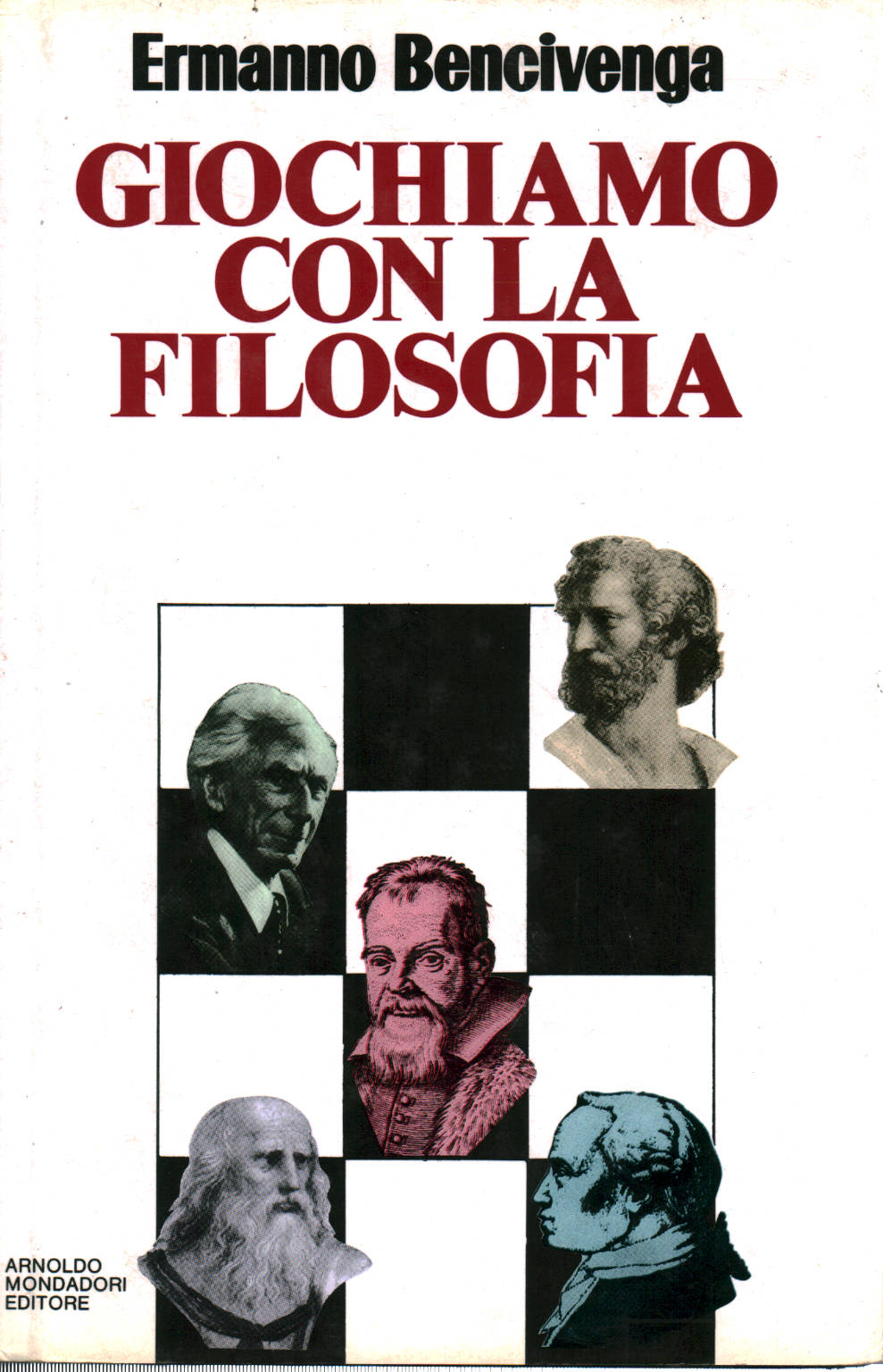 Jouons avec la philosophie, Ermanno Bencivenga