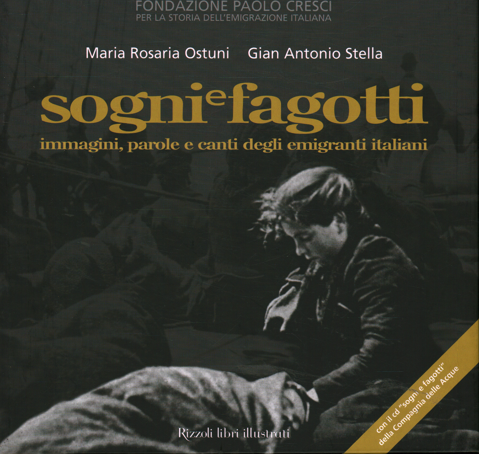 sogni e fagotti, Maria Rosaria Ostuni Gian Antonio Stella